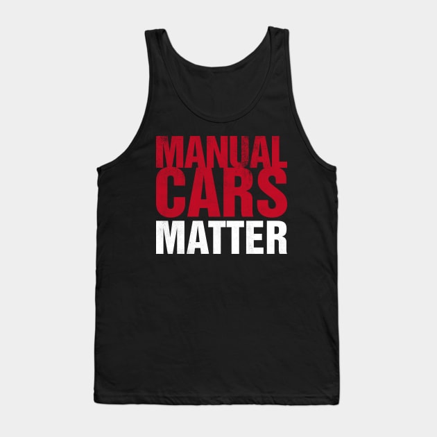 Manual Cars Matter Tank Top by cowyark rubbark